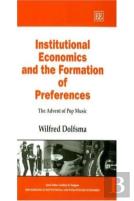 Institutional Economics And The Formation Of Preferences