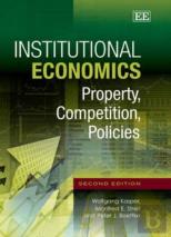 Institutional Economics - Property, Competition, Policies, Second Edition