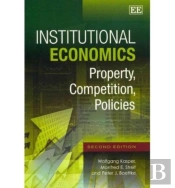 Institutional Economics - Property, Competition, Policies, Second Edition