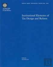 Institutional Elements Of Tax Design And Reform