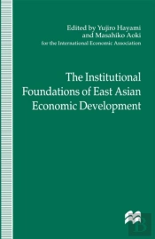 Institutional Foundations Of East Asian Economic Development