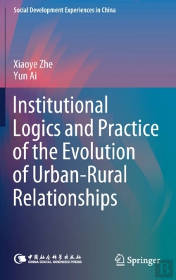 Bertrand.pt - Institutional Logics And Practice Of The Evolution Of Urbanâ€“Rural Relationships