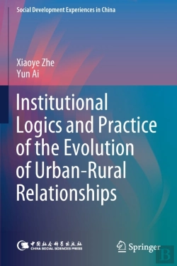 Bertrand.pt - Institutional Logics And Practice Of The Evolution Of Urbanâ€“Rural Relationships