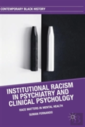 Institutional Racism In Psychiatry And Clinical Psychology