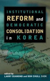 Institutional Reform And Democratic Consolidation In Korea