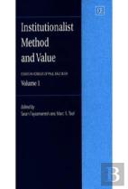 Institutionalist Method And Value - Essays In Honour Of Paul Dale Bush, Volume 1