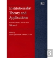 Institutionalist Theory And Applications - Essays In Honour Of Paul Dale Bush, Volume 2