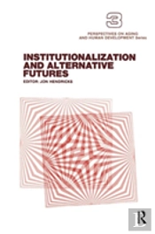 Institutionalization And Alternative Futures
