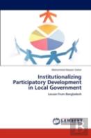 Institutionalizing Participatory Development In Local Government