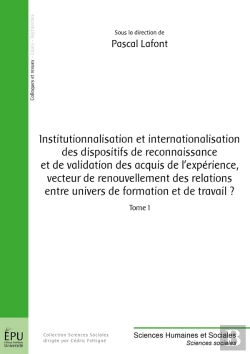 Bertrand.pt - Institutionnalisation Et Internationalisation Des Dispositifs De Reconnaissance Et De Validation Des Acquis De L'Expérience, Vecteur De Renouvellement Des Relations Entre Univers De Formation Et De T