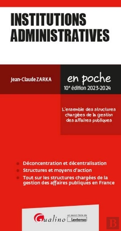 Bertrand.pt - Institutions Administratives, 10eme Edition - Tout Sur Les Structures Chargees, En France, De La Ges