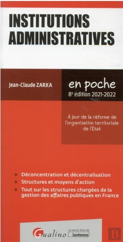 Bertrand.pt - Institutions Administratives, 8eme Ed - Toutes Les Structures Chargees De La Gestion Des Affaires Pu