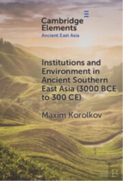 Bertrand.pt - Institutions And Environment In Ancient Southern East Asia (3000 Bce To 300 Ce)