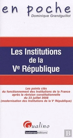 Bertrand.pt - Institutions De La V République Après La Réforme Constitutionnelle Du 23 Juillet 2008