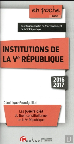 Bertrand.pt - Institutions De La Ve Republique 2016-2017, 8eme Ed.