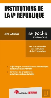 Institutions De La Ve République : Une Vue D'Ensemble Des Institutions De La Ve République (6e Édition)