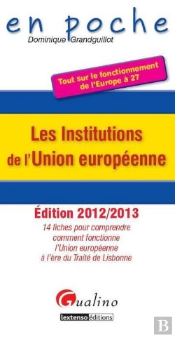 Bertrand.pt - Institutions De L'Union Europeenne 2012-2013 - 4e Edition