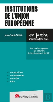 Institutions De L'Union Europeenne - Tout Sur Les Organes Qui Assurent Le Fonctionnement De L'Ue
