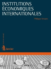 Institutions Économiques Internationales ; Éléments De Droit International Économiques