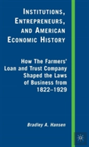 Institutions, Entrepreneurs, And American Economic History