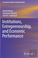 Institutions, Entrepreneurship, And Economic Performance
