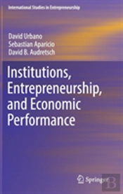 Institutions, Entrepreneurship, And Economic Performance