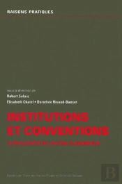 Institutions Et Conventions ; La Réflexivité De L'Action Économique