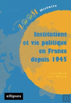 Bertrand.pt - Institutions Et Vie Politique En France Depuis 1945