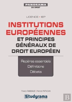 Bertrand.pt - Institutions Européennes Et Principes Généraux De Droit Européen