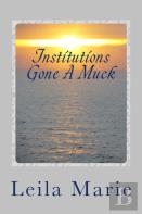 Institutions Gone A Muck