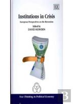 Institutions In Crisis - European Perspectives On The Recession