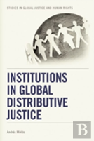 Institutions In Global Distributive Justice