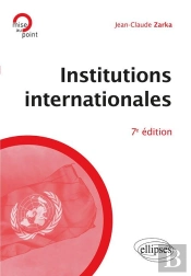 Institutions Internationales (7e Édition)