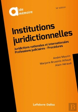 Bertrand.pt - Institutions Juridictionnelles : Juridictions Nationales Et Internationales, Professions Judiciaires, Procédures (14e Édition)