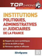 Institutions Politiques, Administratives Et Judiciaires De La France ; Concours Catégories C, B Et A