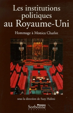 Bertrand.pt - Institutions Politiques Au Royaume-Uni (Les). Hommage A Monica Charlo