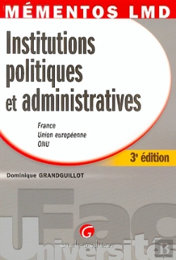 Bertrand.pt - Institutions Politiques Et Administratives ; France, Union Europeenne, Onu 
