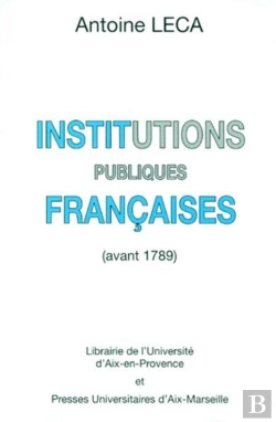 Bertrand.pt - Institutions Publiques Francaises : Avant 1789