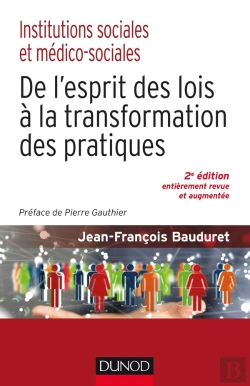 Bertrand.pt - Institutions Sociales Et Médico-Sociales ; De L'Esprit Des Lois À La Transformation Des Pratiques (2e Édition)