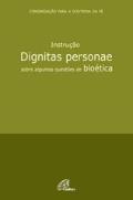 Instrução Dignitas Personae sobre Algumas Questões de Bioética