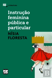 Instrução Feminina Pública E Particular: Trechos Selecionados De 'Opúsculo Humanitário'
