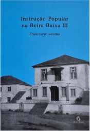 Instrução Popular na Beira Baixa III