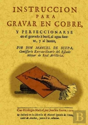 Instrucción Para Gravar En Cobre Y Compendio Histórico De Célebres Gravadores
