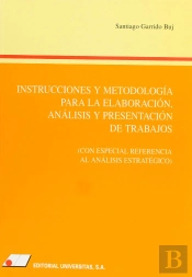 Instrucciones Y Metodolog¡A Para La Elaboración, Análisis Y Presentación De Trabajos