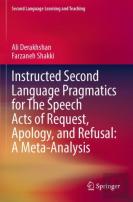 Instructed Second Language Pragmatics For The Speech Acts Of Request, Apology, And Refusal: A Meta-Analysis