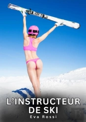 Instructeur De Ski - Nouvelles Erotiques De Sexe Ta