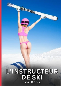 Bertrand.pt - Instructeur De Ski - Nouvelles Erotiques De Sexe Ta