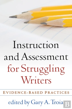 Bertrand.pt - Instruction And Assessment For Struggling Writers