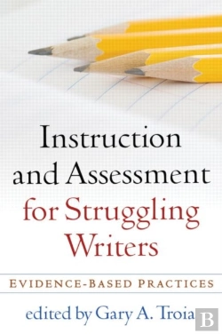 Bertrand.pt - Instruction And Assessment For Struggling Writers