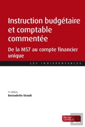 Instruction Budgétaire Et Comptable Commentée : De La M57 Au Compte Financier Unique (Édition 2026)